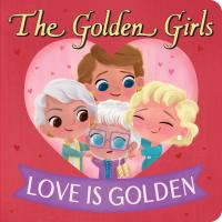 Golden Girls: Love Is Golden
