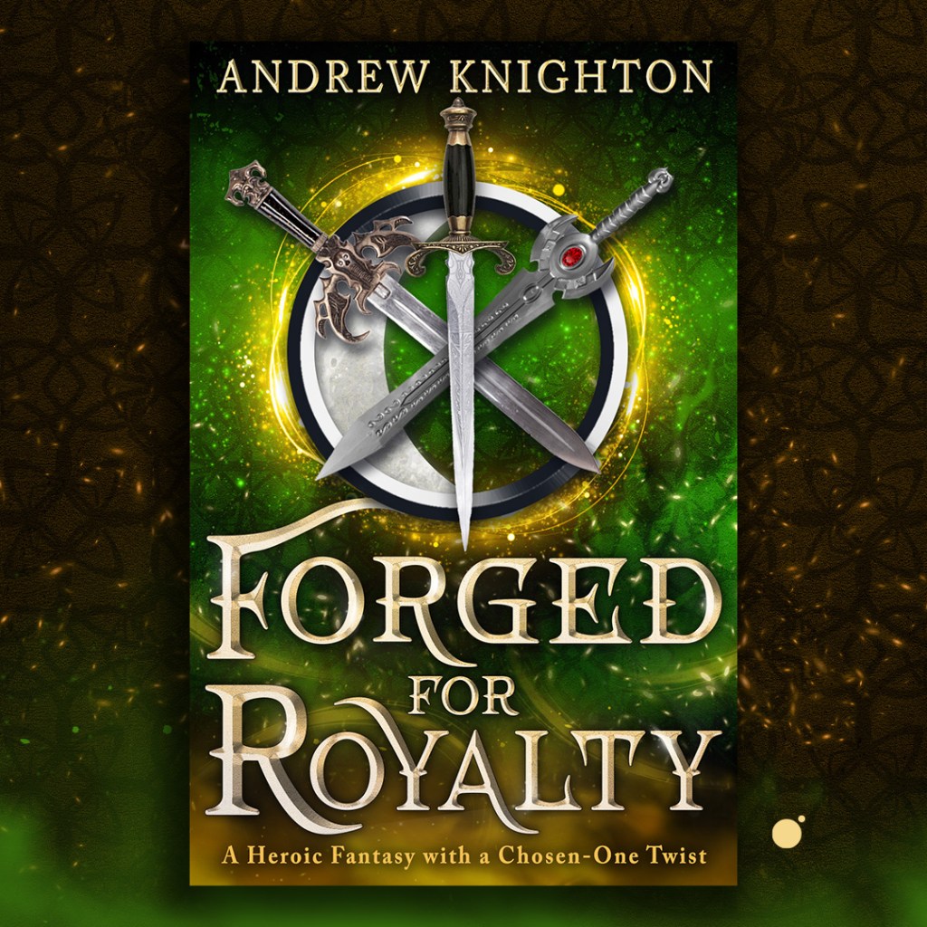Forged for Royalty by Andrew Knighton
